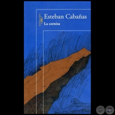 LA CORNISA - Autor: ESTEBAN CABAÑAS - Año 2009